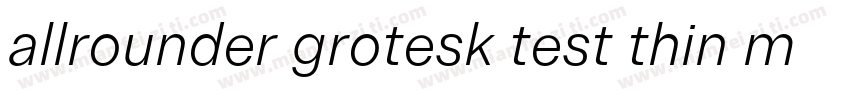 allrounder grotesk test thin mianfe字体转换